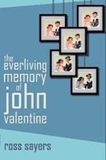 The Everliving Memory of John Valentine