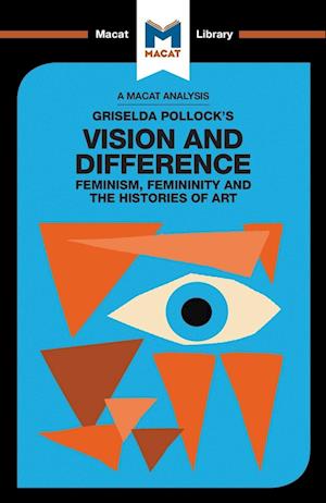 An Analysis of Griselda Pollock's Vision and Difference