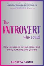 The Introvert Who Could