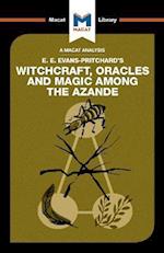 An Analysis of E.E. Evans-Pritchard's Witchcraft, Oracles and Magic Among the Azande