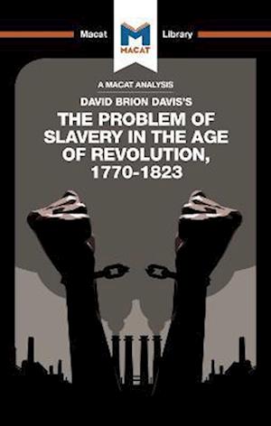 An Analysis of David Brion Davis's The Problem of Slavery in the Age of Revolution, 1770-1823