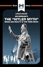 An Analysis of Ian Kershaw's The "Hitler Myth"