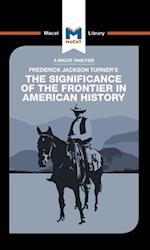 An Analysis of Frederick Jackson Turner's The Significance of the Frontier in American History