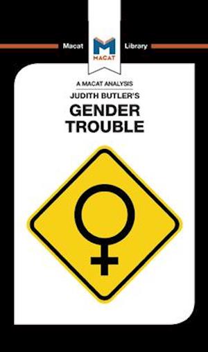 An Analysis of Judith Butler’s Gender Trouble