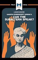 An Analysis of Gayatri Chakravorty Spivak's Can the Subaltern Speak?
