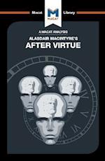 An Analysis of Alasdair MacIntyre's After Virtue