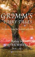 Grimm's Fairy Tales: Book 1 and 2