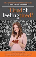 Tired of Feeling Tired?