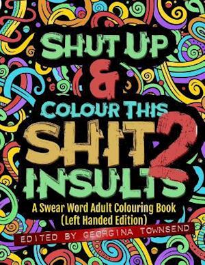 Shut Up & Colour This Shit 2