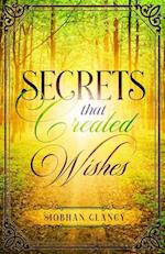 Secrets that Created Wishes 