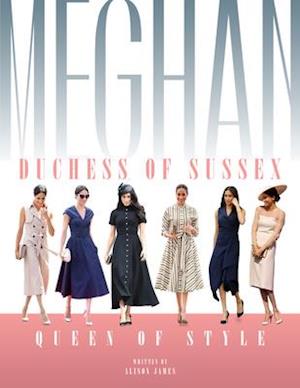 Meghan Duchess Of Sussex Queen Of Style