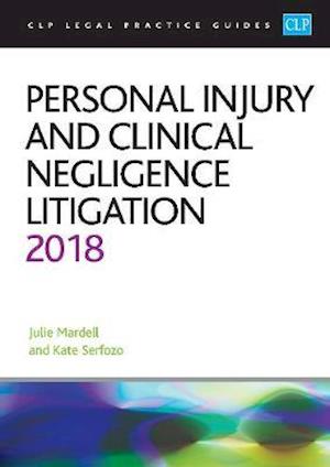 Personal Injury and Clinical Negligence Litigation 2018