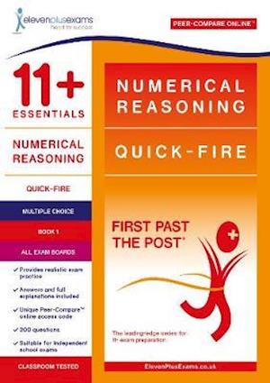 11+ Essentials Numerical Reasoning: Quick-Fire Book 1 - Multiple Choice