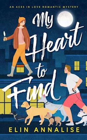 My Heart To Find: An Aces in Love Romantic Mystery