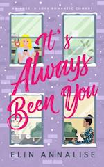 It's Always Been You: An Aces in Love Romantic Comedy