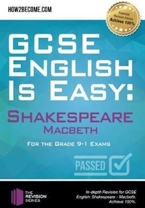 GCSE English is Easy: Shakespeare – Macbeth