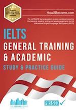 IELTS General Training & Academic Study & Practice Guide