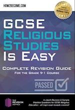 GCSE Religious Studies is Easy: Complete Revision Guide for the Grade 9-1 Course