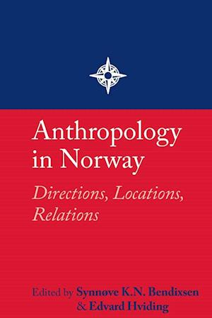 Anthropology in Norway: Directions, Locations, Relations