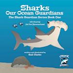 Sharks Our Ocean Guardians