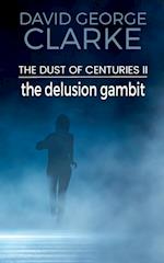 The Delusion Gambit 