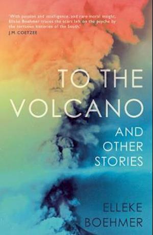 To the Volcano, and other stories