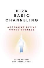 Dira Basic Channeling - Accessing Divine Consciousness 