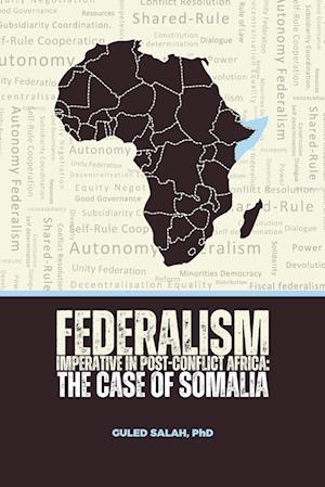 Federalism Imperative in Post-Conflict Africa