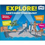 Explore! A Kids' Guide to HMS Belfast