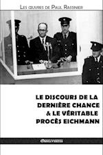 Le discours de la dernière chance & Le véritable procès Eichmann