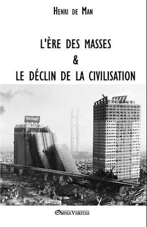 L'ère des masses et le déclin de la civilisation