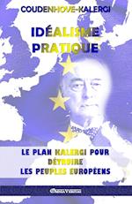 Idéalisme Pratique: Le plan Kalergi pour détruire les peuples européens