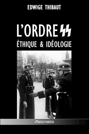 L'ordre SS - Éthique & Idéologie