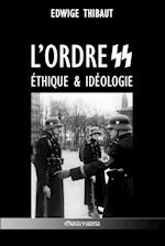 L'ordre SS - Éthique & Idéologie