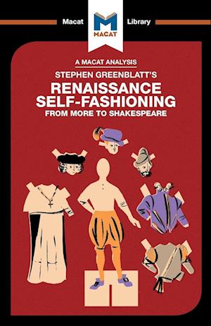 An Analysis of Stephen Greenblatt's Renaissance Self-Fashioning