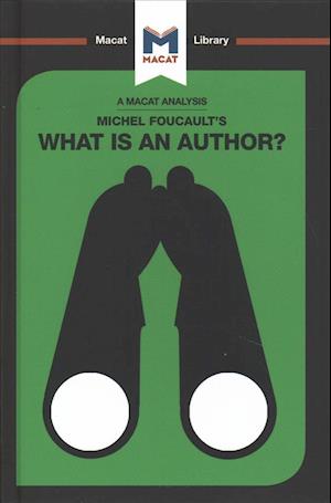 An Analysis of Michel Foucault's What is an Author?