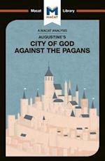 An Analysis of St. Augustine's The City of God Against the Pagans