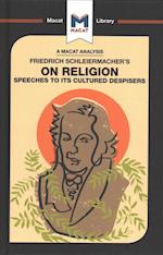 An Analysis of Friedrich Schleiermacher's On Religion: Speeches to its Cultured Despisers