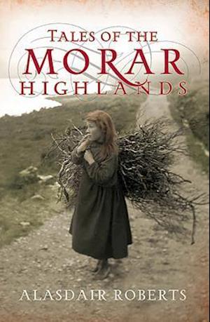 Tales of the Morar Highlands