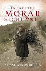 Tales of the Morar Highlands