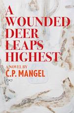 A Wounded Deer Leaps The Highest