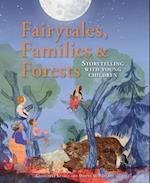 Fairytales Families and Forests