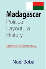 Madagascar Political Layout, a History
