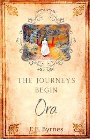 The Journeys Begin: Ora