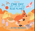 One Day on Our Blue Planet …In the Outback