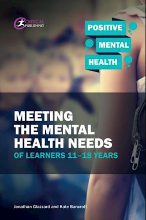 Meeting the Mental Health Needs of Learners 11-18 Years