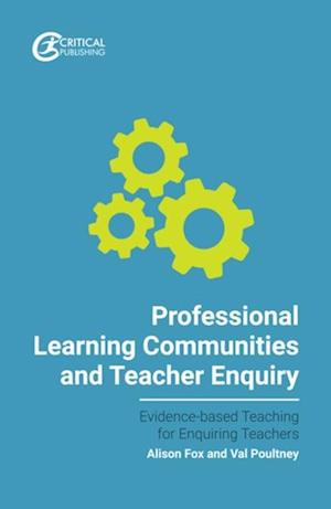 Professional Learning Communities and Teacher Enquiry