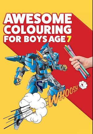 Awesome Colouring Book For Boys Age 7