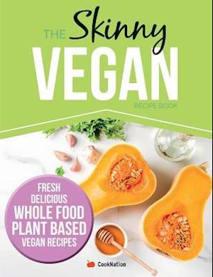 The Skinny Vegan Recipe Book