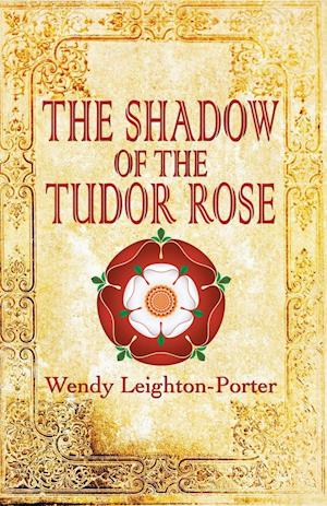 SHADOW OF THE TUDOR ROSE